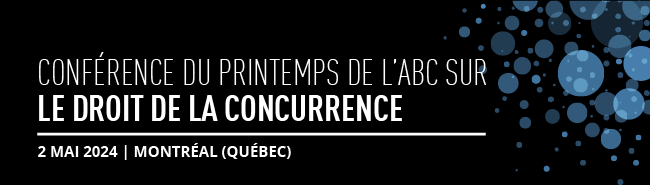 Conférence du printemps de l’ABC sur le droit de la concurrence