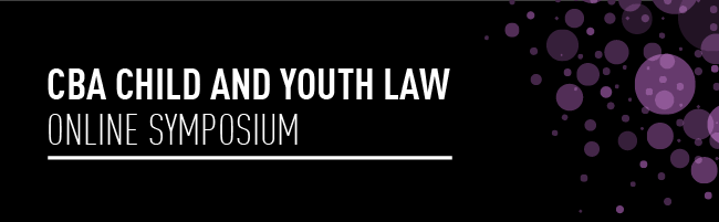 CBA Child and Youth Law Online Symposium
