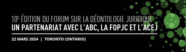 Forum déontologique de l'ABC et de la FOPJC