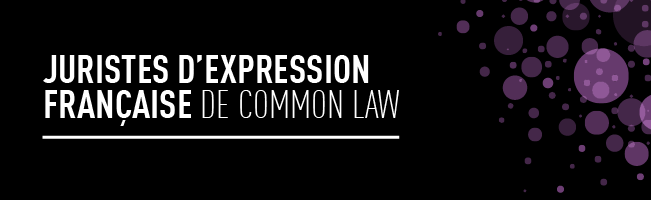 	
Symposium en ligne de l'ABC pour des juristes d’expression française de common law