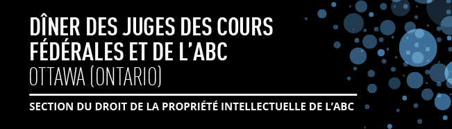 Dîner des juges des cours fédérales et de l'ABC