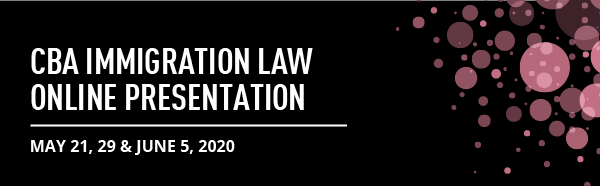 CBA Immigration Law Online Presentation 2020